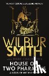 Smith, Wilbur - House of Two Pharaohs