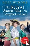 Seymour, Ellee - The Royal Station Master’s Daughters in Love