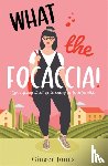 Jones, Ginger - What the Focaccia