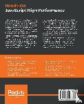 Scherer, Justin - Hands-On JavaScript High Performance