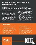 Kumble, Ganesh Prasad - Practical Artificial Intelligence and Blockchain