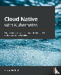 Raul, Alexander - Cloud Native with Kubernetes