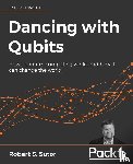 Sutor, Robert S. - Dancing with Qubits
