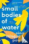 Powles, Nina Mingya - Small Bodies of Water