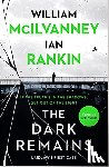 Ian Rankin, Rankin, William McIlvanney, McIlvanney - The Dark Remains