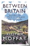 Moffat, Alistair - Between Britain