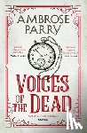 Parry, Ambrose - Voices of the Dead