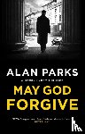 Parks, Alan - May God Forgive