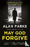 Parks, Alan - May God Forgive