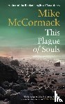 McCormack, Mike - This Plague of Souls