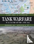 Hart, Dr Stephen - Tank Warfare Illustrated Atlas