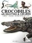 Alderton, David - Crocodiles, Alligators & Lizards