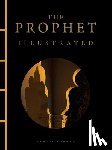 Gibran, Kahlil - The Prophet Illustrated