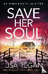 Regan, Lisa - Save Her Soul