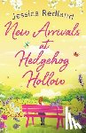 Redland, Jessica - New Arrivals at Hedgehog Hollow