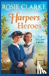 Clarke, Rosie - Harpers Heroes