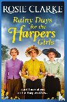 Clarke, Rosie - Rainy Days for the Harpers Girls