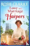 Clarke, Rosie - Love and Marriage at Harpers