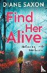 Saxon, Diane - Find Her Alive