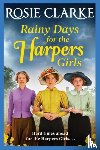 Clarke, Rosie - Rainy Days for the Harpers Girls