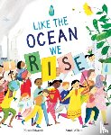 Wilkins, Sarah, Edwards, Nicola - Like the Ocean We Rise