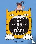Camp, Joaquin - My Brother Is a Tiger