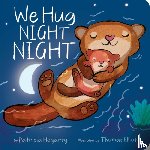 Hegarty, Patricia - We Hug Night Night