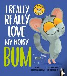 Newson, Karl - I Really, Really Love My Noisy Bum