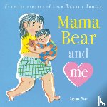 Beer, Sophie - Mama Bear and Me