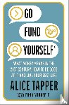 Tapper, Alice - Go Fund Yourself