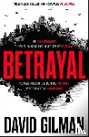 David Gilman, Gilman - Betrayal
