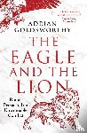 Goldsworthy, Adrian - The Eagle and the Lion