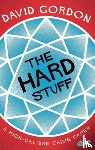 Gordon, David - The Hard Stuff
