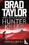 Taylor, Brad - Hunter Killer