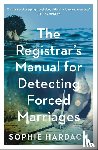 Hardach, Sophie - The Registrar's Manual for Detecting Forced Marriages