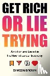 Brown, Symeon - Get Rich or Lie Trying