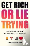 Brown, Symeon - Get Rich or Lie Trying