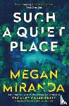 Miranda, Megan - Such a Quiet Place