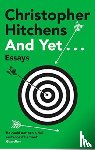 Hitchens, Christopher - And Yet...