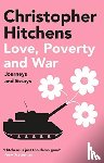 Hitchens, Christopher - Love, Poverty and War