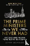 Richards, Steve - The Prime Ministers We Never Had