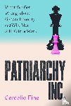 Fine, Cordelia - Patriarchy Inc.
