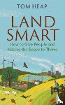 Heap, Tom - Land Smart