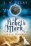 Perry, S. W. - The Rebel's Mark