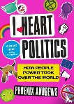 Andrews, Phoenix - I Heart Politics