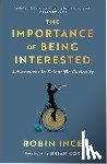 Ince, Robin - The Importance of Being Interested