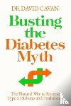 Cavan, Dr David - Busting the Diabetes Myth