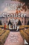 Buchan, Elizabeth - Consider the Lily