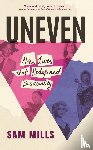 Mills, Sam - Uneven