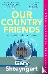 Shteyngart, Gary - Our Country Friends